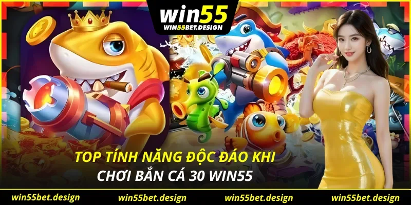 Bắn Cá 30 Win55