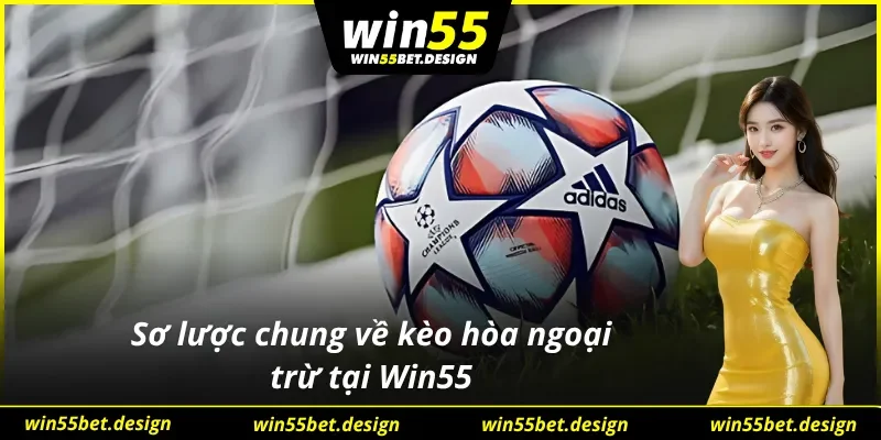 Đôi nét về kèo hòa ngoại trừ
