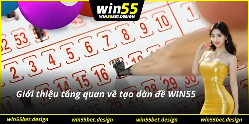 Tổng quan về dàn đề WIN55