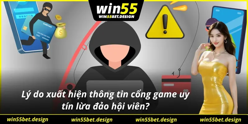 Nguyên nhân xuất hiện chủ đề Win55 lừa đảo